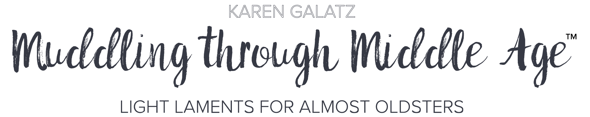 Muddling through Middle Age